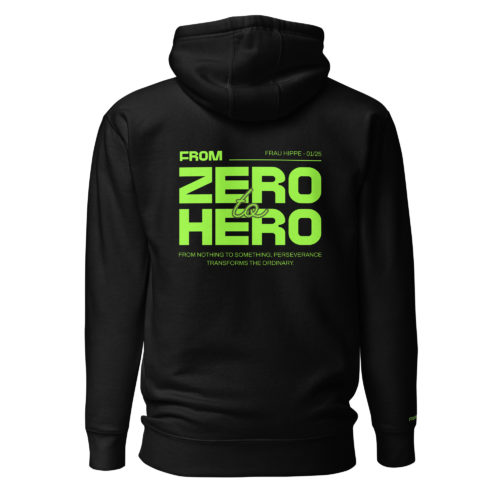 From Zero to Hero Hoodie – Deine Story, dein Hoodie